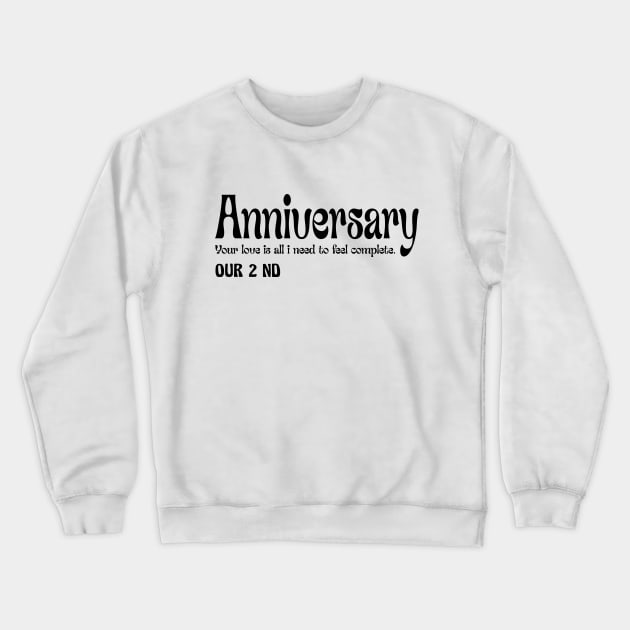 OUR ANNIVERSARY Crewneck Sweatshirt by Laterstudio